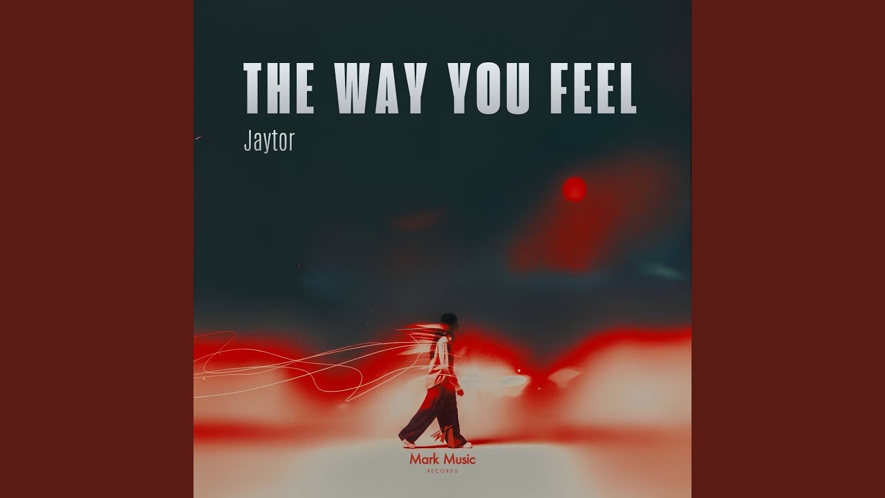 The Way You Feel