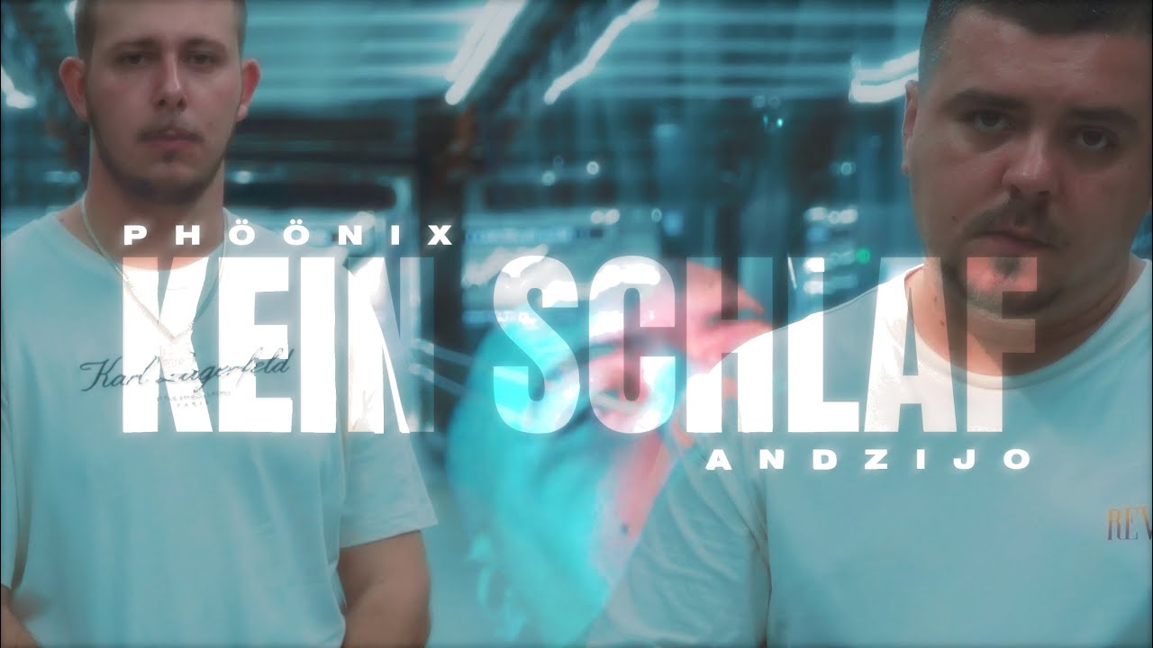 PHÖÖNIX x ANDZIJO - KEIN SCHLAF (OFFICIAL VIDEO)
