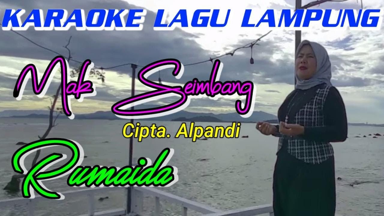 Karoke lagu Mak Seimbang. cipt.Al Pandi.