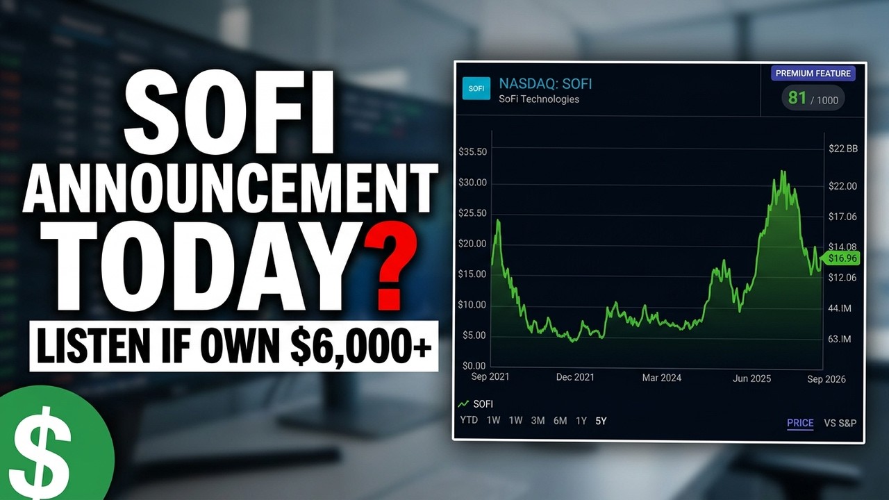 ВАЖНОЕ ЗАЯВЛЕНИЕ SOFI ДЛЯ ИНВЕСТОРОВ СЕГОДНЯ? ЕСЛИ У ВАС ЕСТЬ АКЦИИ SOFI БОЛЕЕ ЧЕМ НА $6 000, ПОС...