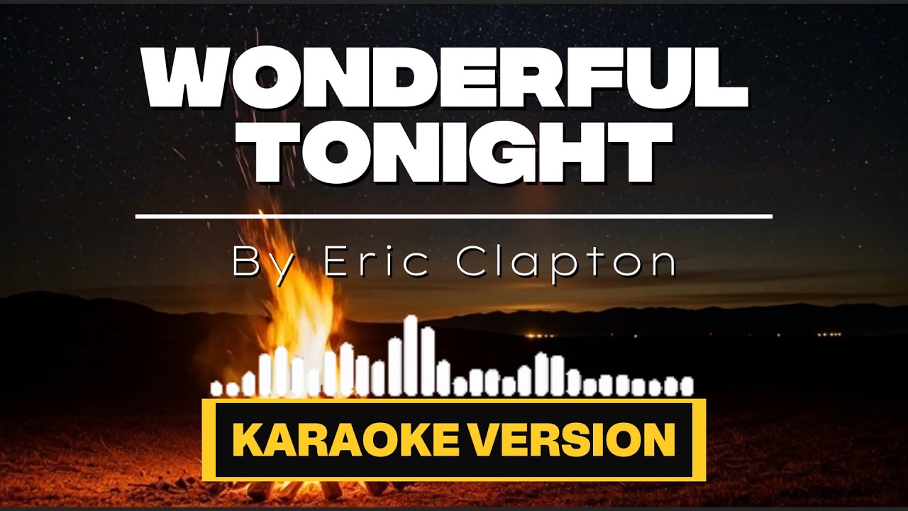 Wonderful Tonight – Karaoke Version (Originally by Eric Clapton) | High-Quality Instrumental