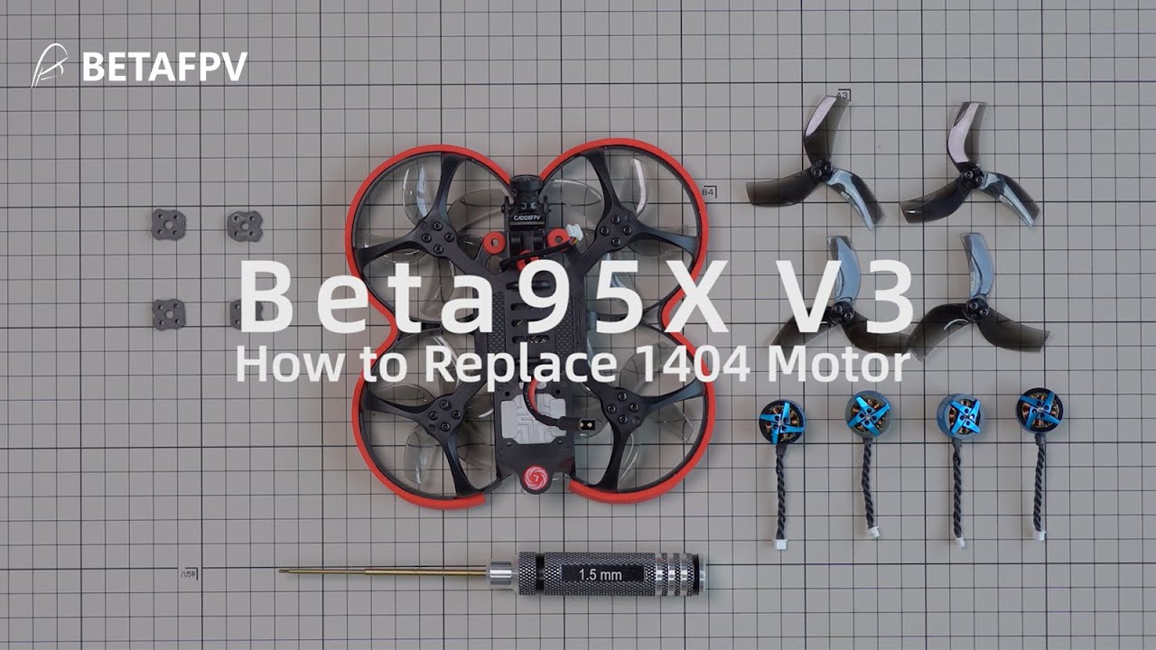 Beta95X V3 | How to replace 1404 motors
