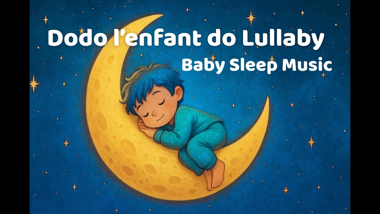 Baby Sleep Music – Dodo l’enfant do Lullaby | Soothing Bedtime Melody