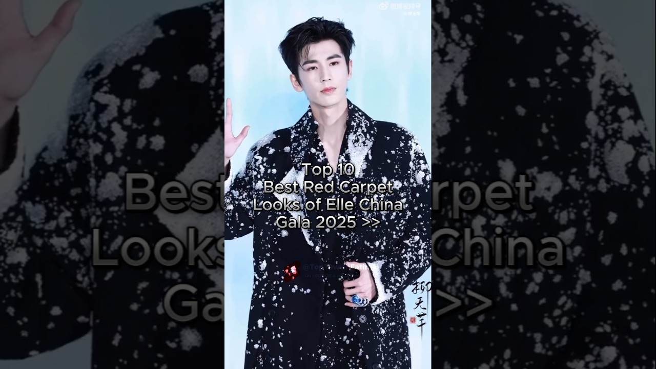 Best Looks of Male celebrities at Elle china style awards 2025 #chineseactor #shorts