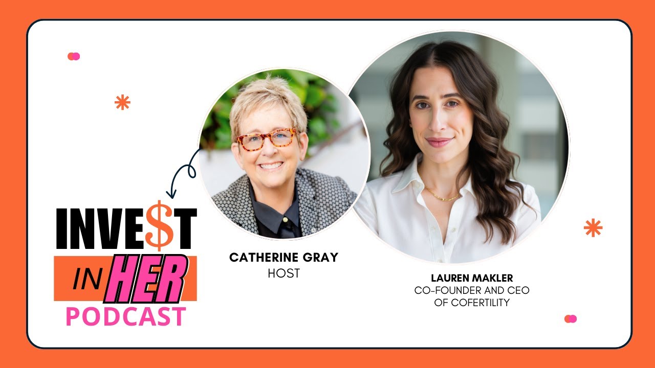 Cofertility Is Revolutionizing Fertility with Lauren Makler and host Catherine Gray Ep. 461