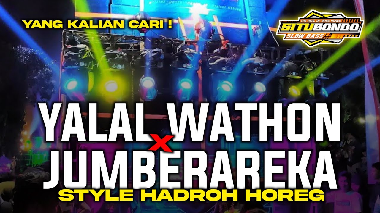 YALAL WATHON X JUMBERAREKA | CEK SOUND HADROH FULL BASS VIRAL TIKTOK TERBARU YANG KALIAN CARI !!!
