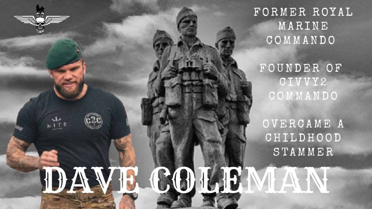 EP#98 Dave Coleman former Royal Marine commando shares hard-earned lessons on mindset & resilience.
