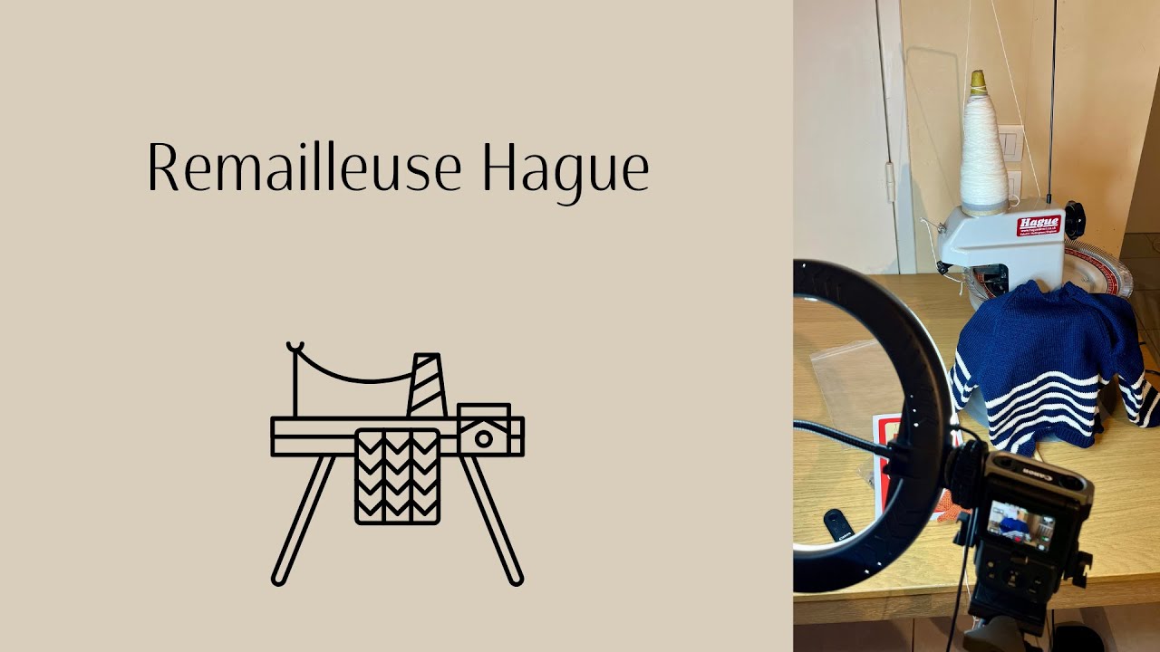 [Remailleuse] Introduction de la remailleuse Hague