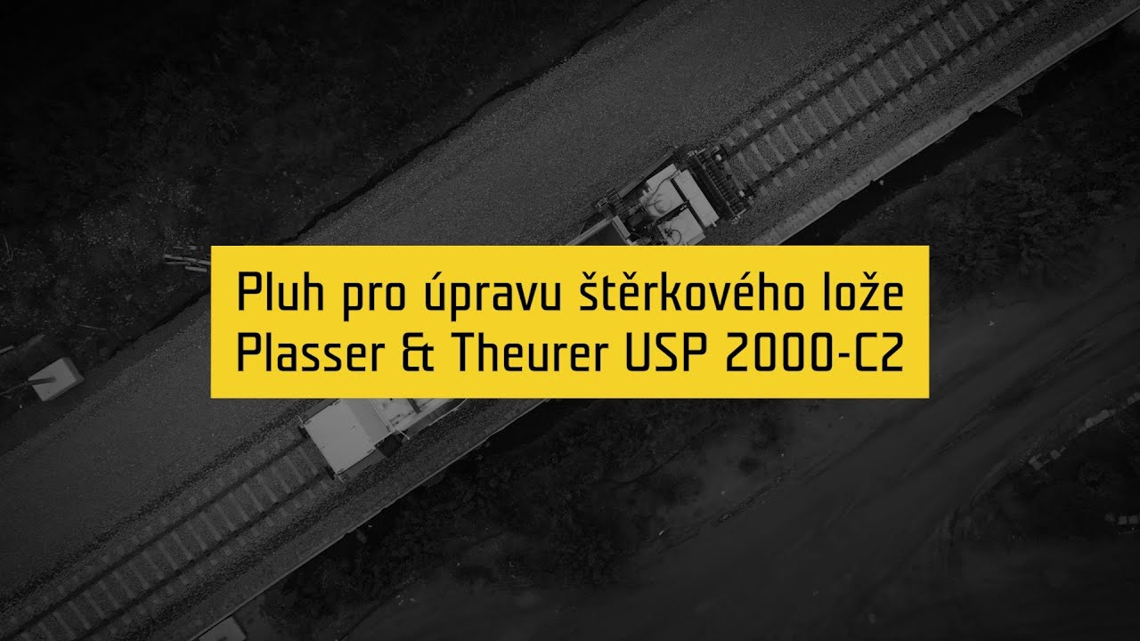 SUBTERRA – Naše stroje – Pluh pro úpravu štěrkového lože Plasser & Theurer USP 2000-C2