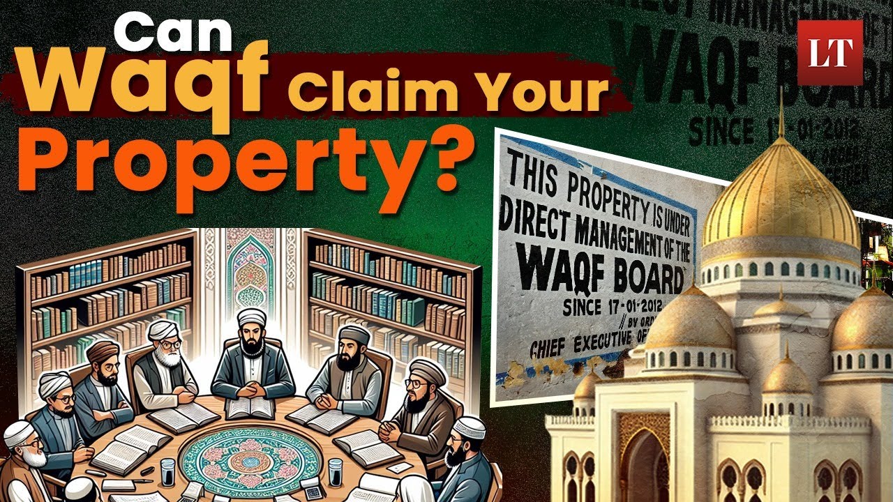 Explained : Can Waqf Claim Any Property? What Is Waqf? Waqf Amendment Bill 2025