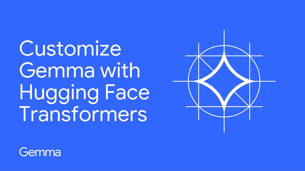 Customize Gemma with Hugging Face Transformers