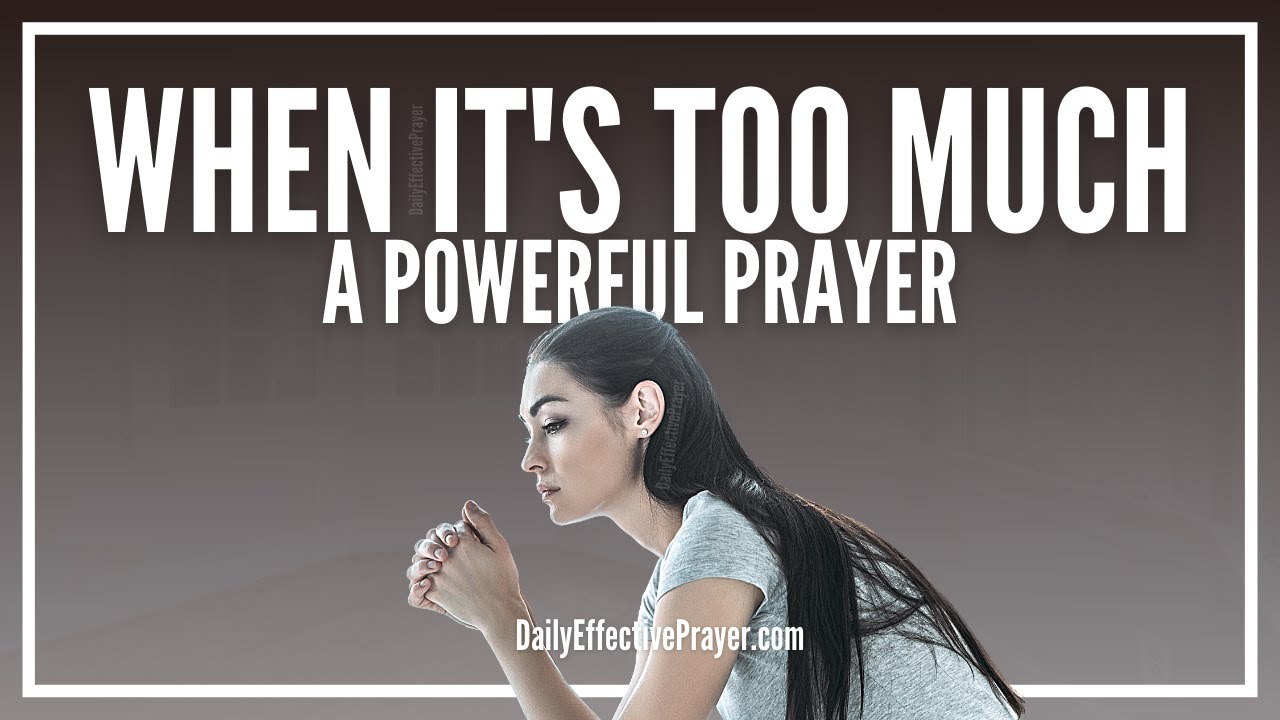 Prayer For When Feeling Overwhelmed | Let God Help You In Overwhelming Circumstances