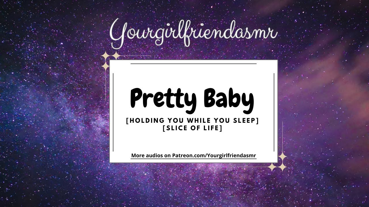 ASMR| Pretty Baby [You're Asleep?] [Holding You]