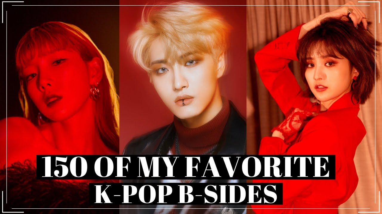 150 of My Favorite K-pop B-Sides [Part 1]