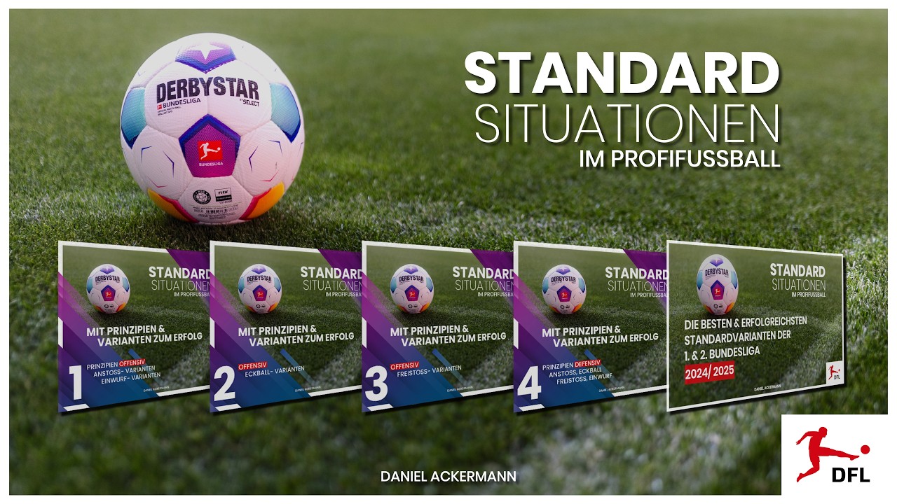 Daniel Ackermann - Standardsituationen im Profifußball - Mit Prinzipien & Varianten zum Erfolg