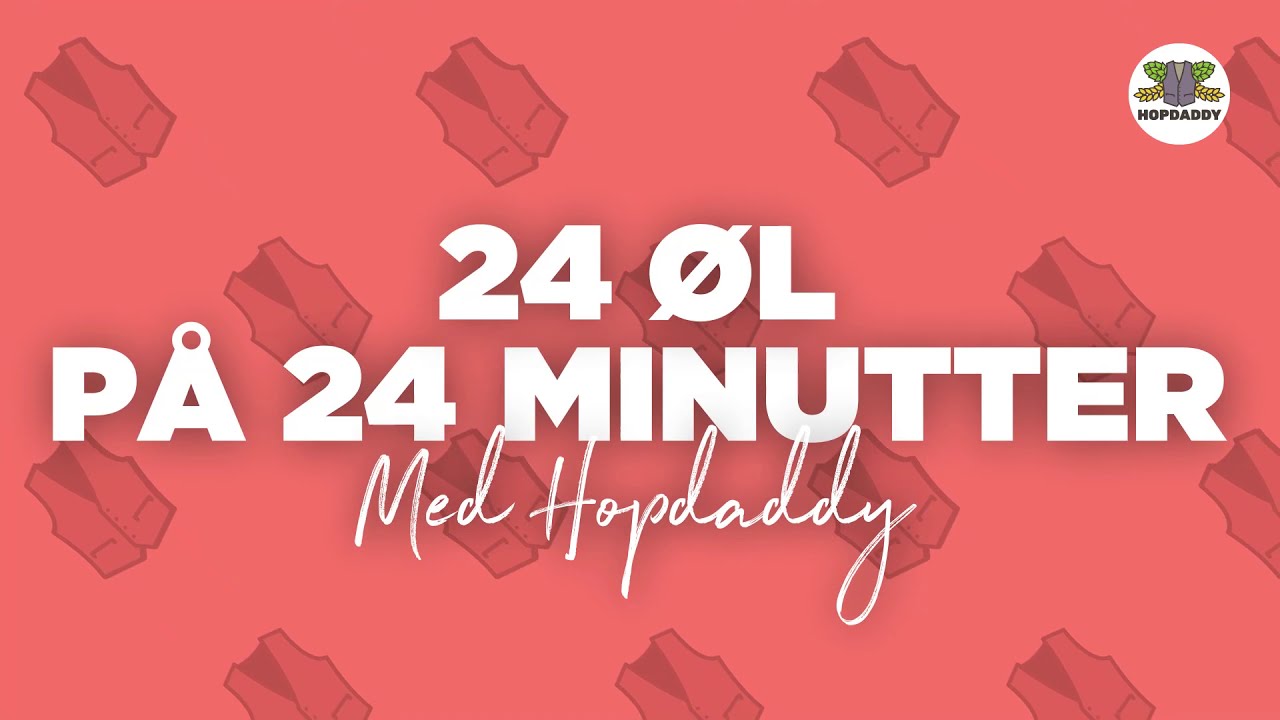 HopDaddy 24 &oslash;l p&aring; 24 minutter