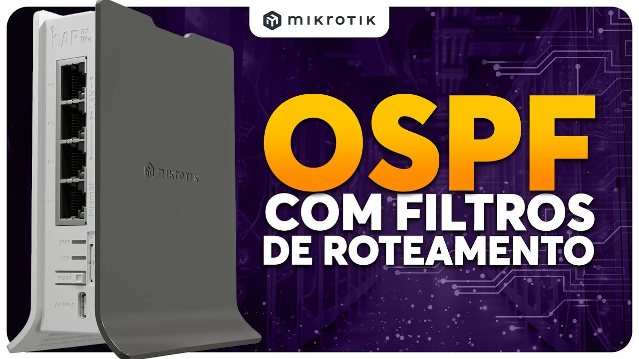 Configurando OSPF com Filtros de Roteamento no Mikrotik: Teoria e Prática