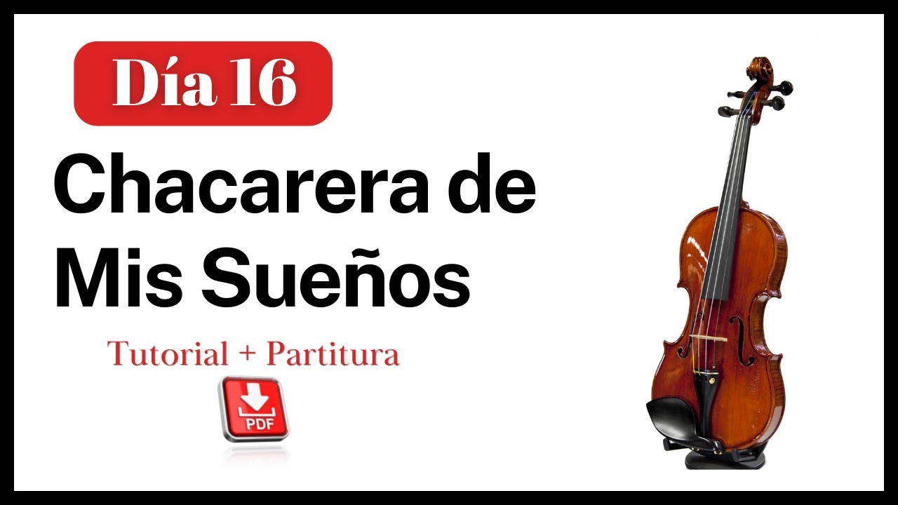 16. CHACARERA DE MIS SUEÑOS (Lázaro Caballero). Tutorial de Violín+Partitura. 100 Días, 100 Cancione