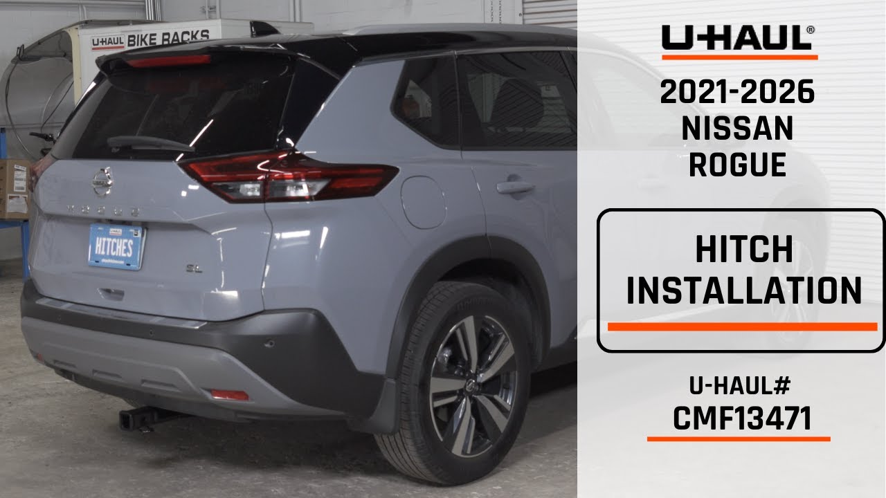 2021-2026 Nissan Rogue | U-Haul Trailer Hitch Installation | CMF13471