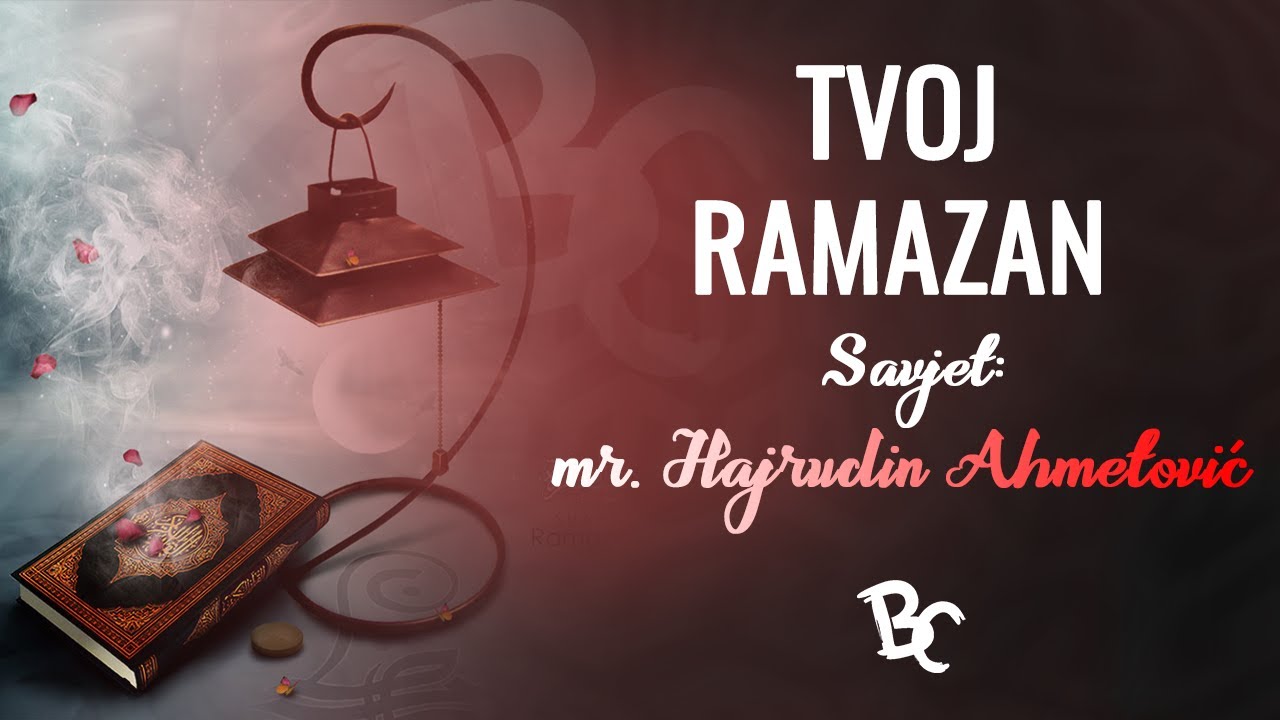 Šta raditi u ramazanu  ┇  mr. Hajrudin Ahmetović ᴴᴰ
