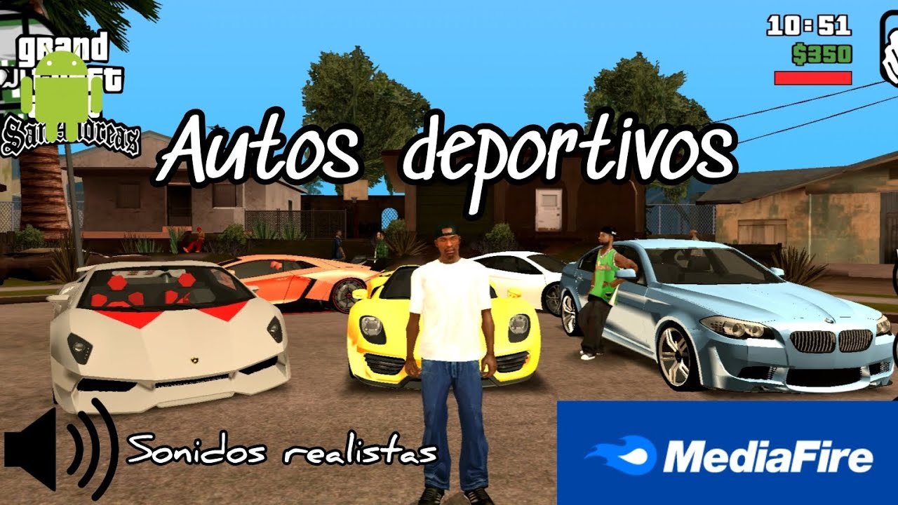 MOD DE AUTOS DEPORTIVOS CON SONIDOS REALISTAS PARA GTA SAN ANDREAS ANDROID POR MEDIAFIRE