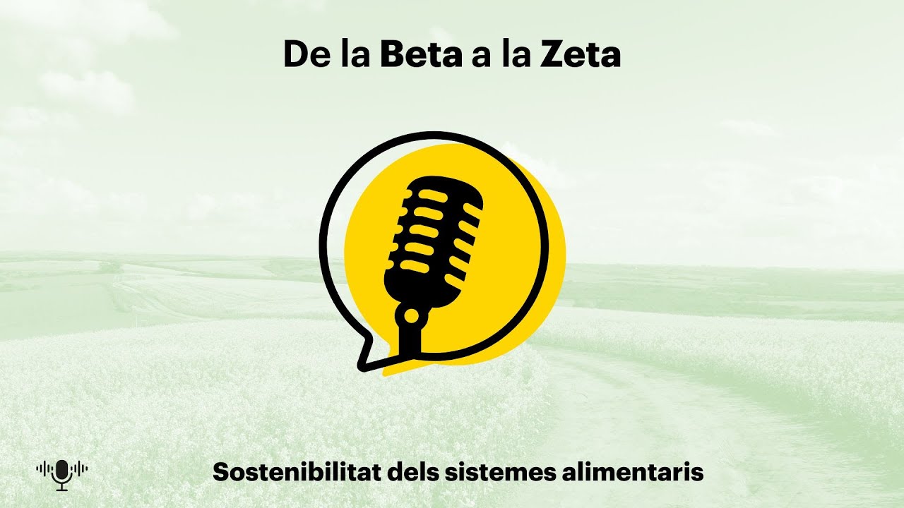 PÒDCAST 5  - Sostenibilitat dels sistemes alimentaris