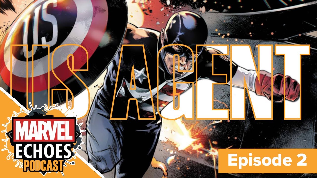 John Walker: The Paradox of Patriotism and Power Without Principles | Marvel Echoes Podcast Ep. 2
