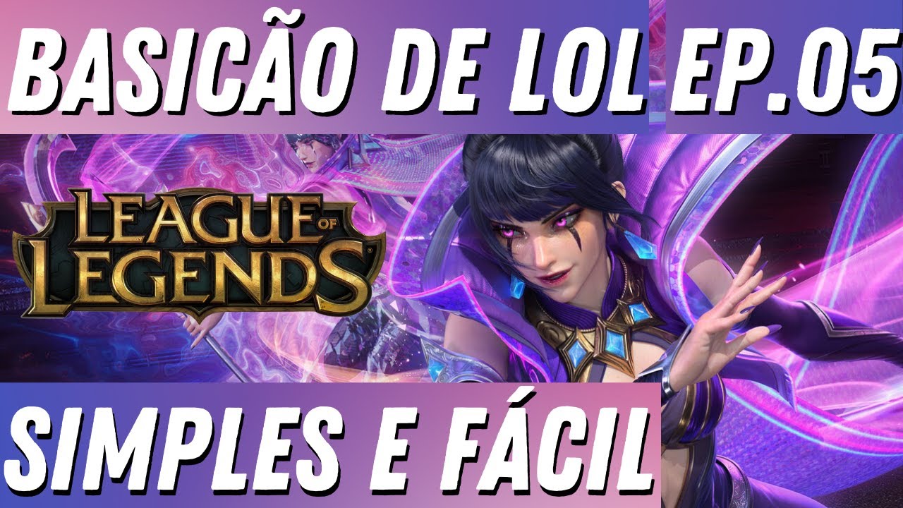 COMO JOGAR LOL 2022 - COMO JOGAR NA LANE (O BÁSICO DO BÁSICO) - EP. 05
