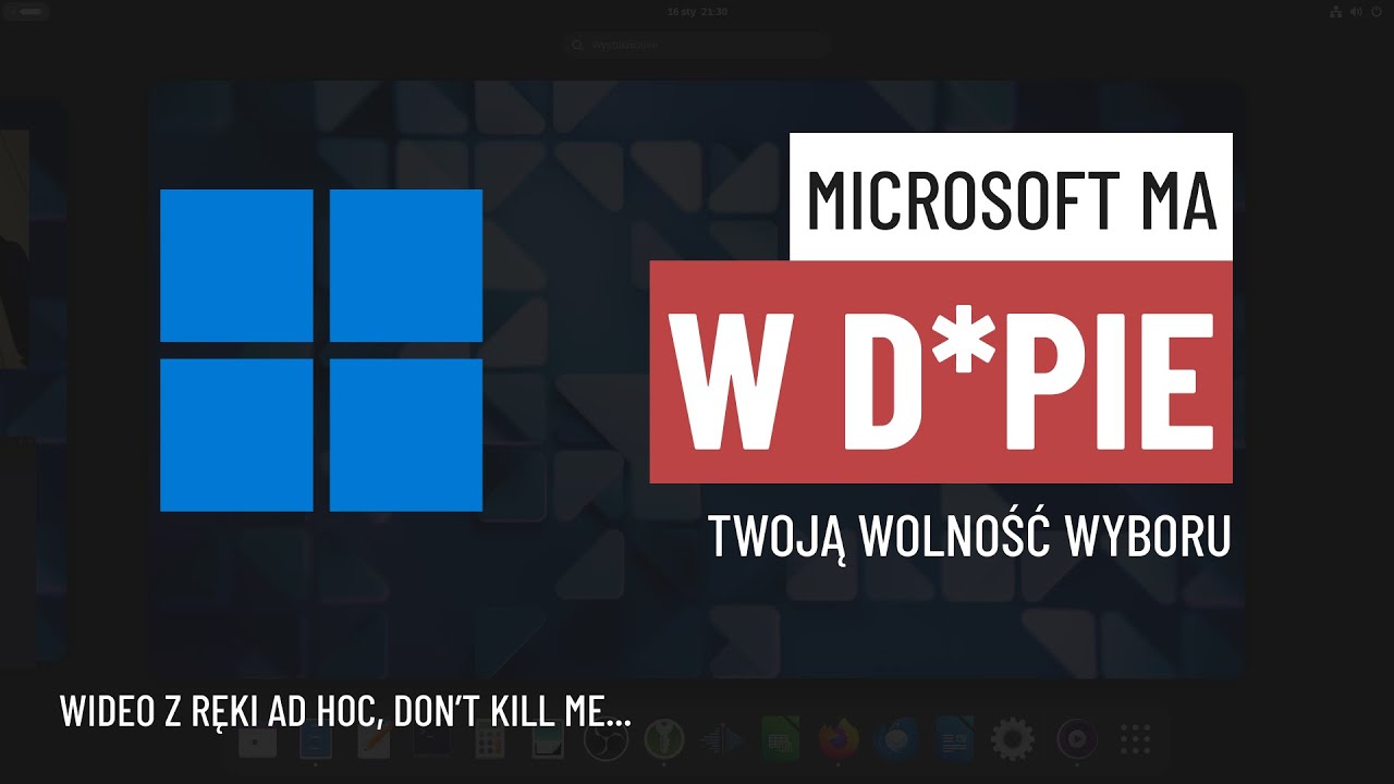 Microsoft ZNOWU MA W D*PIE Twoją wolność wyboru...