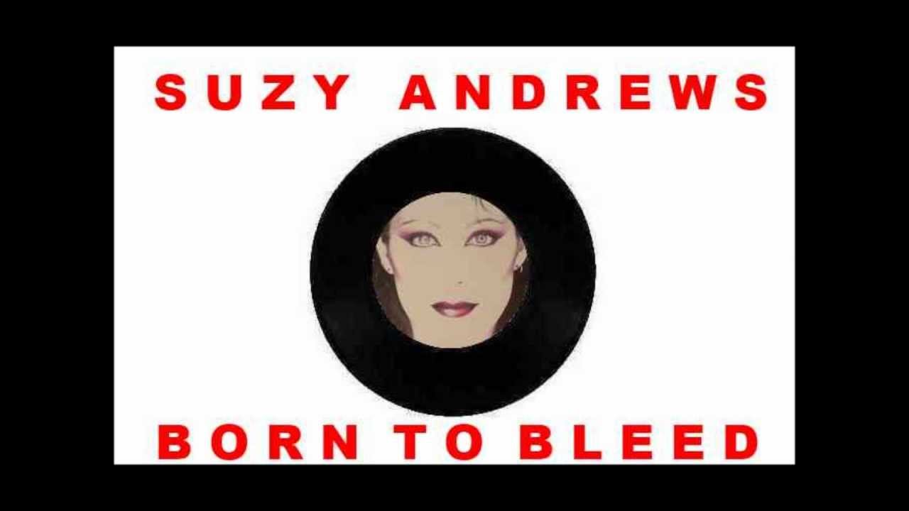 Suzy Andrews, Born To Bleed