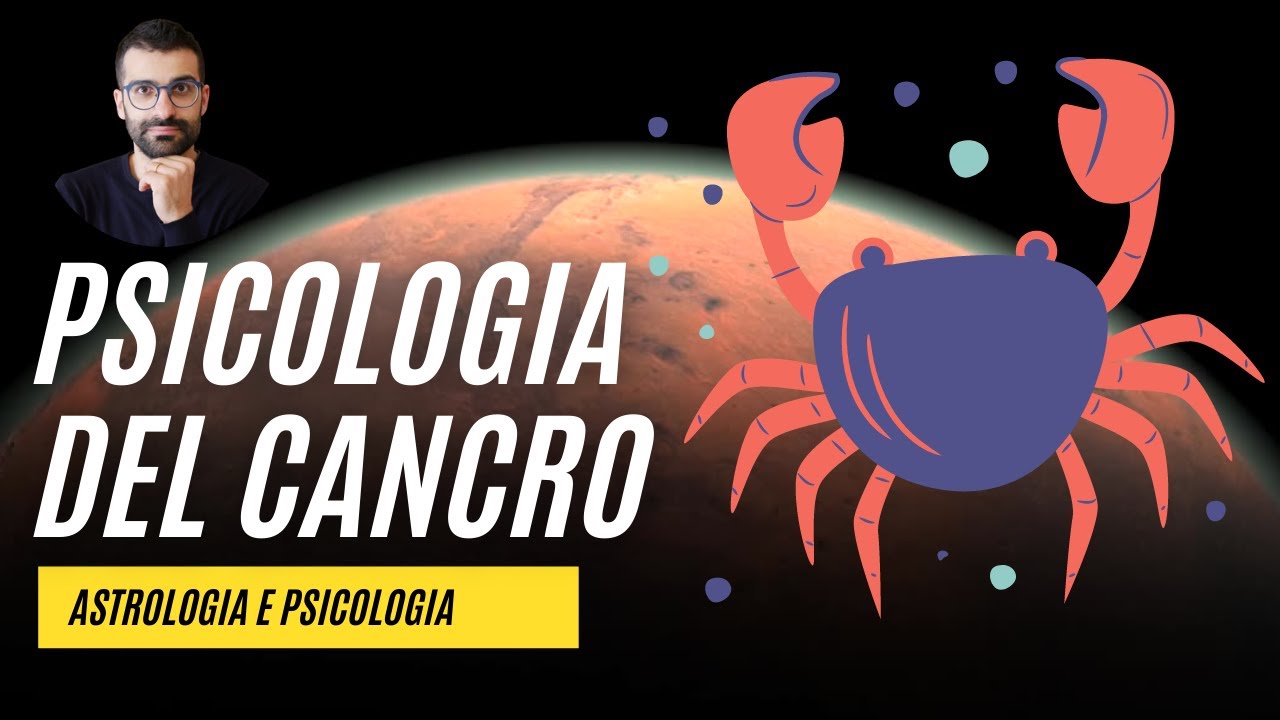 Psicologia del Cancro. Carattere, simboli e miti del quarto segno zodiacale