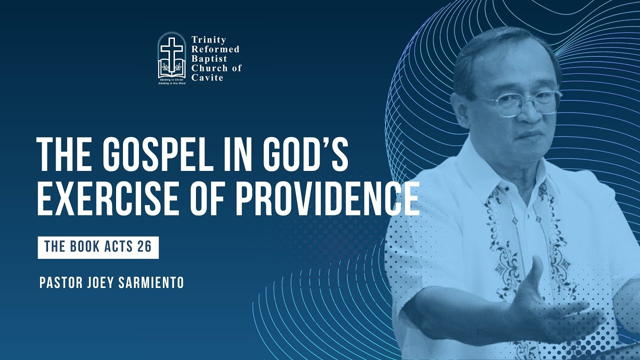 Acts 26: The Gospel in God's Exercise of Providence | Joey Sarmiento - 2/22/2026