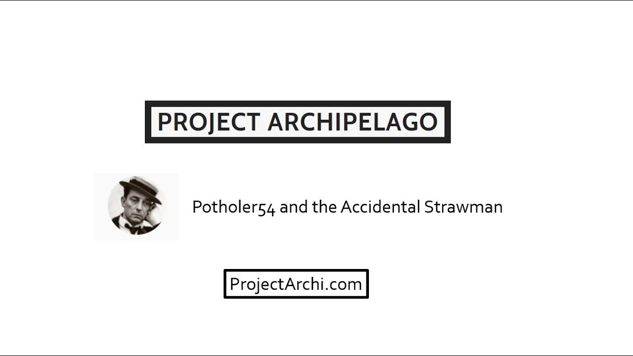 Potholer54 and the Case of the Accidental Strawman