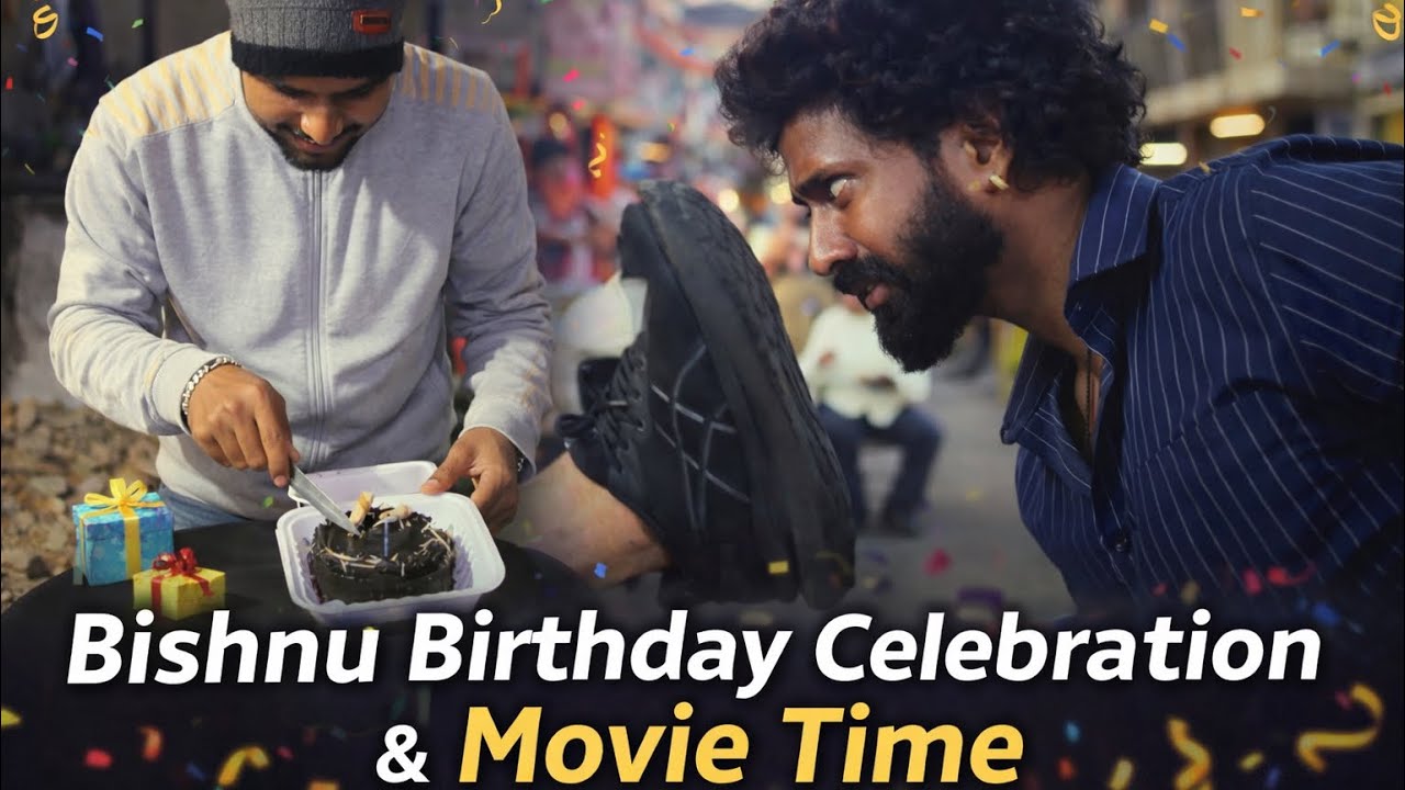 Bishnu Birthday Celebration 🔥 Full Masti | Movie Time 🍿🎉