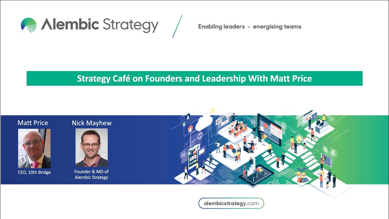 Strategy Café on Founders and Leadership With Matt Price​