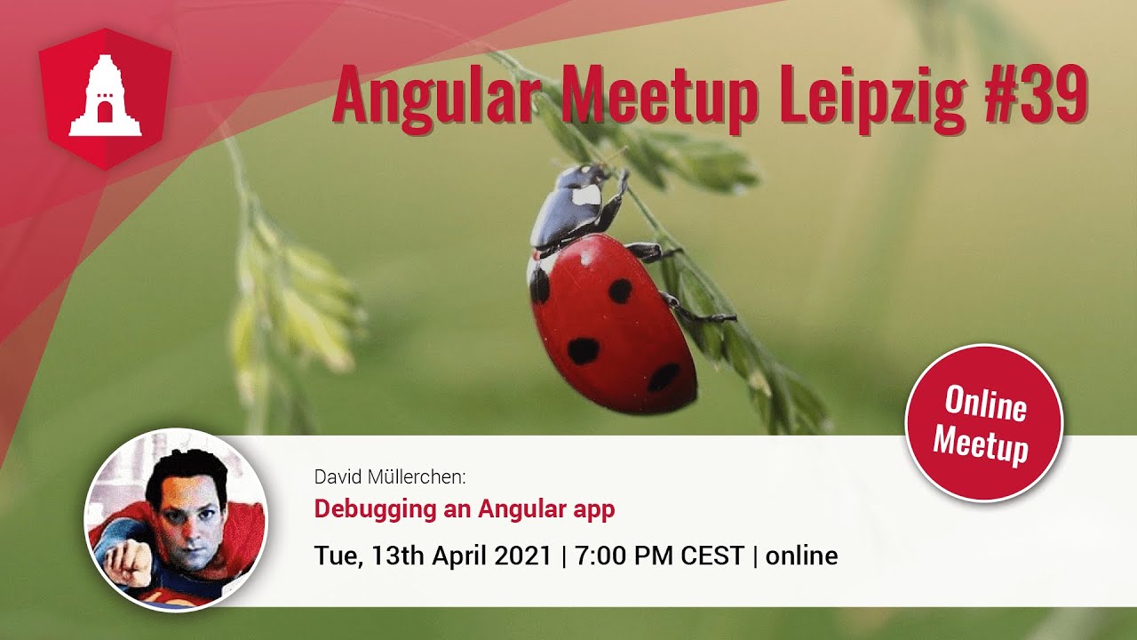 ngLeipzig #39: Debugging an Angular app | David M&uuml;llerchen