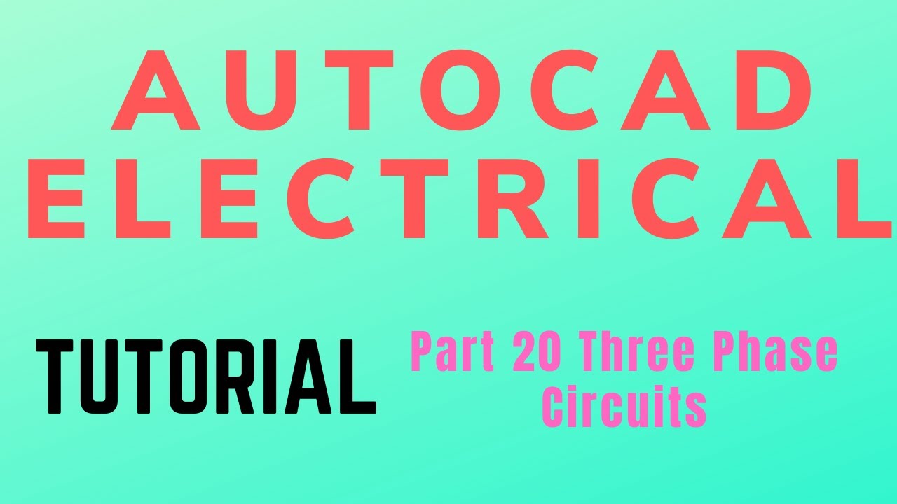 Autocad electrical Tutorial Part 20 Three Phase Circuits