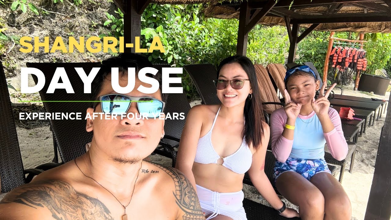 Shangri-La Mactan Cebu ( Day use experience after four years)