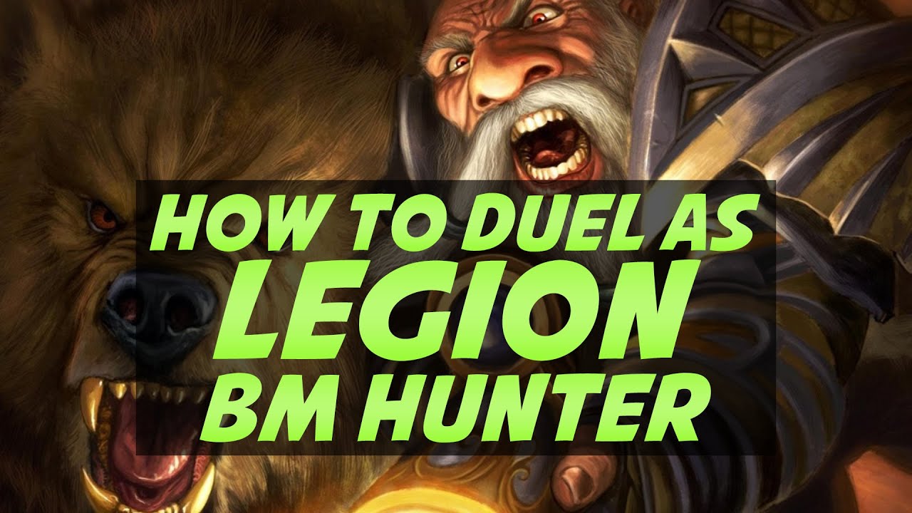 How To Duel as Beast Mastery Hunter in World of Warcraft Legion