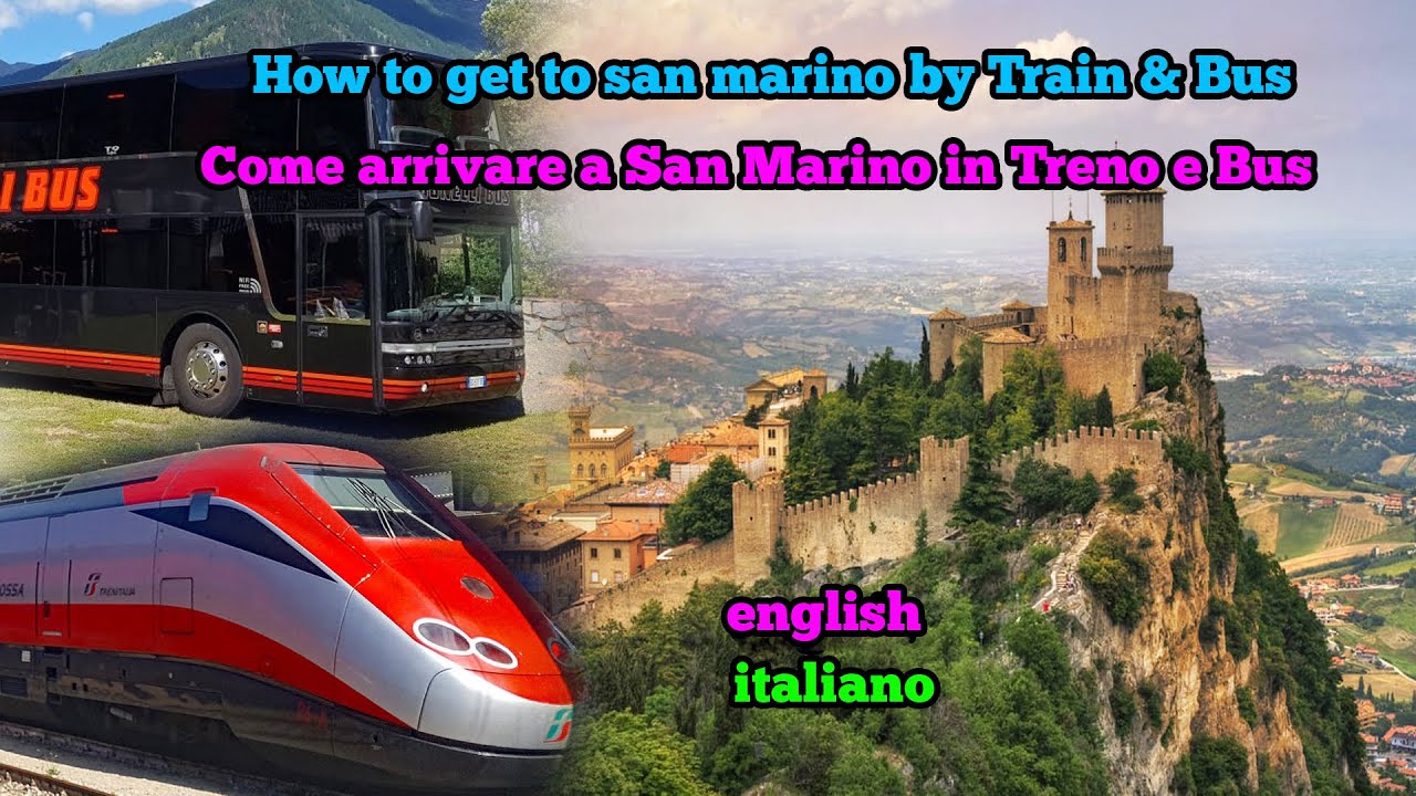 How to get  san marino by Train & Bus | Come arrivare a San Marino in Treno & Bus | san marino