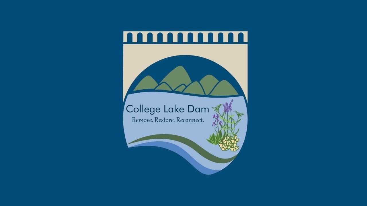 College Lake Dam ~ Remove. Restore. Reconnect.