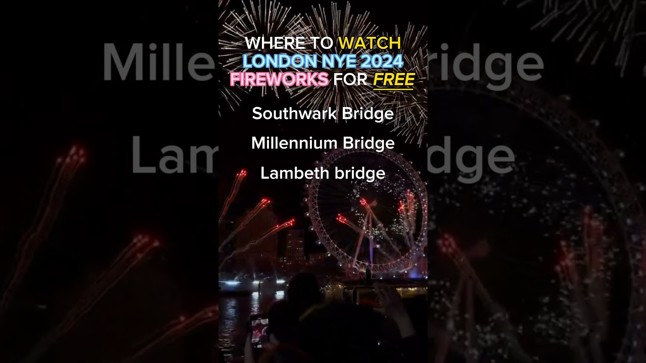 Where to watch London NYE 2024 fireworks for FREE #viral #fyp  #trendingshorts #shorts #free #video