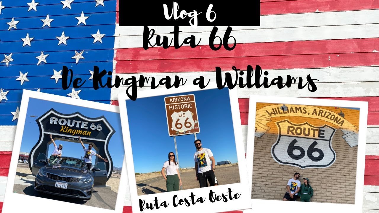 🇺🇸 Ruta Costa Oeste USA - Vlog 6 - Los Angeles➡️Kingman➡️Williams (Ruta 66)