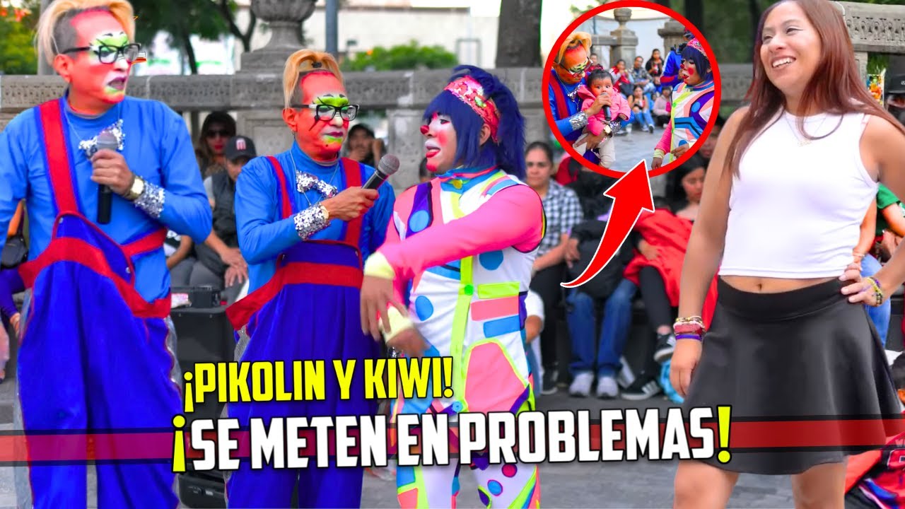 🤯‼️PIKOLIN Y KIWI se METEN en PROBLEMAS‼️😱🤣 | LOS MEJORES PAYASOS de la CDMX | @ProduccionesJhenuamn