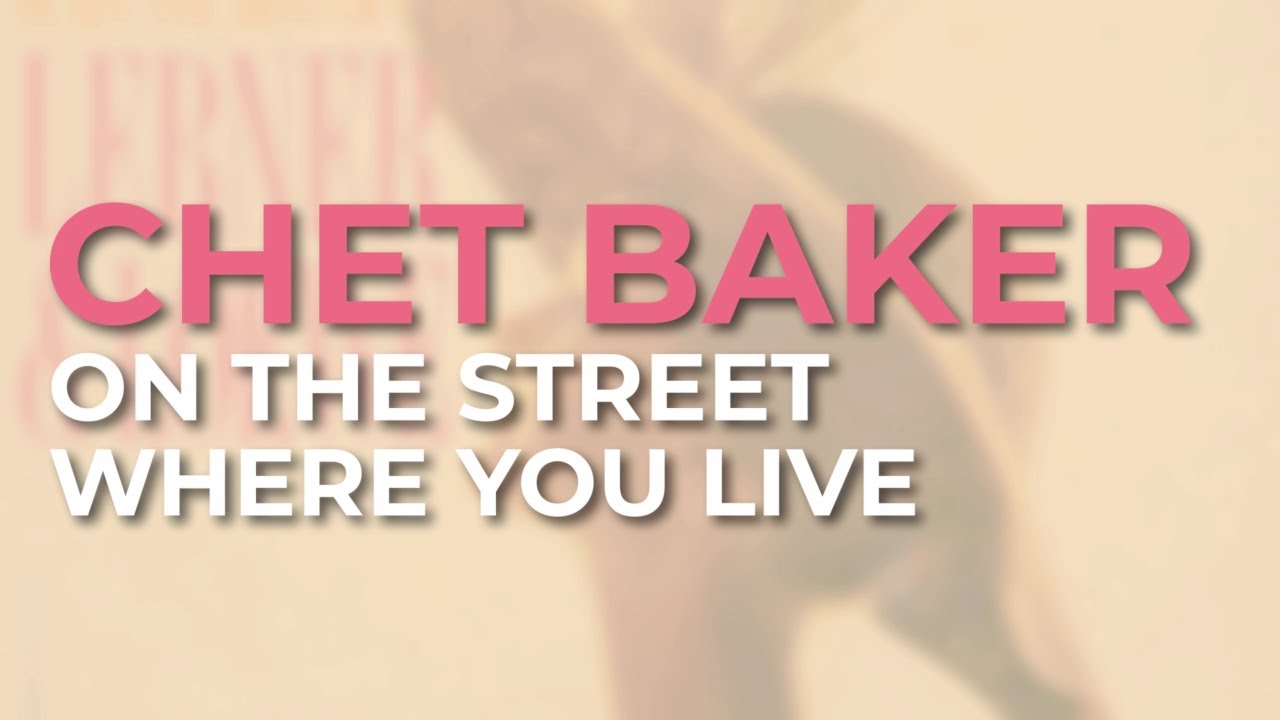 Chet Baker - On The Street Where You Live (Official Audio)