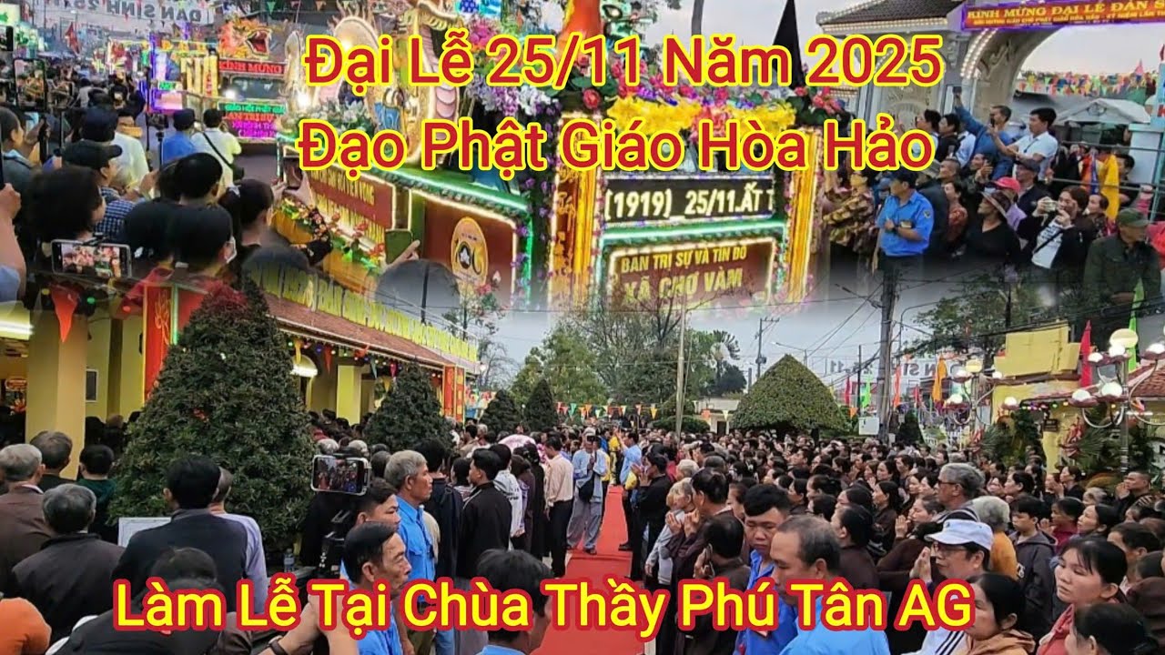 Chánh Lễ Ngày 25/11 ÂL Lần thứ 106 năm ngày Đản Sanh Đức Huỳnh Giáo Chủ Đạo Phật Giáo Hòa Hảo 