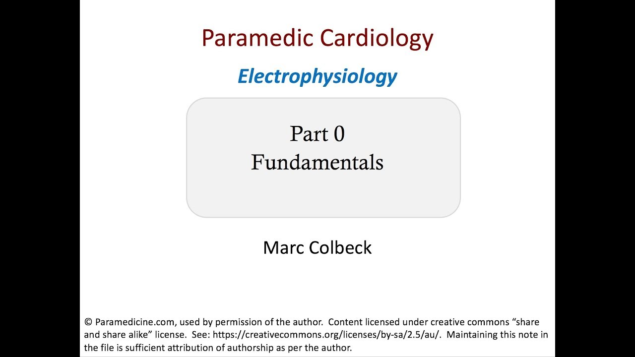 Paramedic Cardiac Electrophysiology 0 - Fundamentals