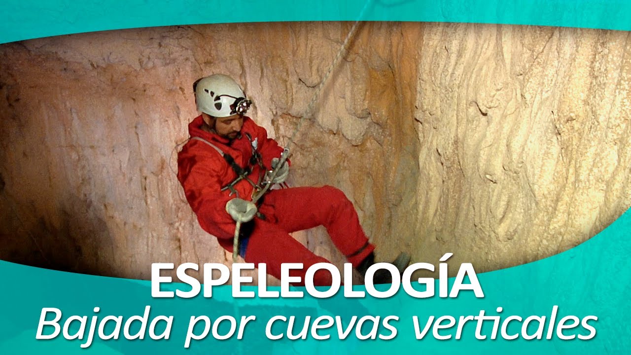 ESPELEOLOGÍA 7. Bajada por cuevas verticales