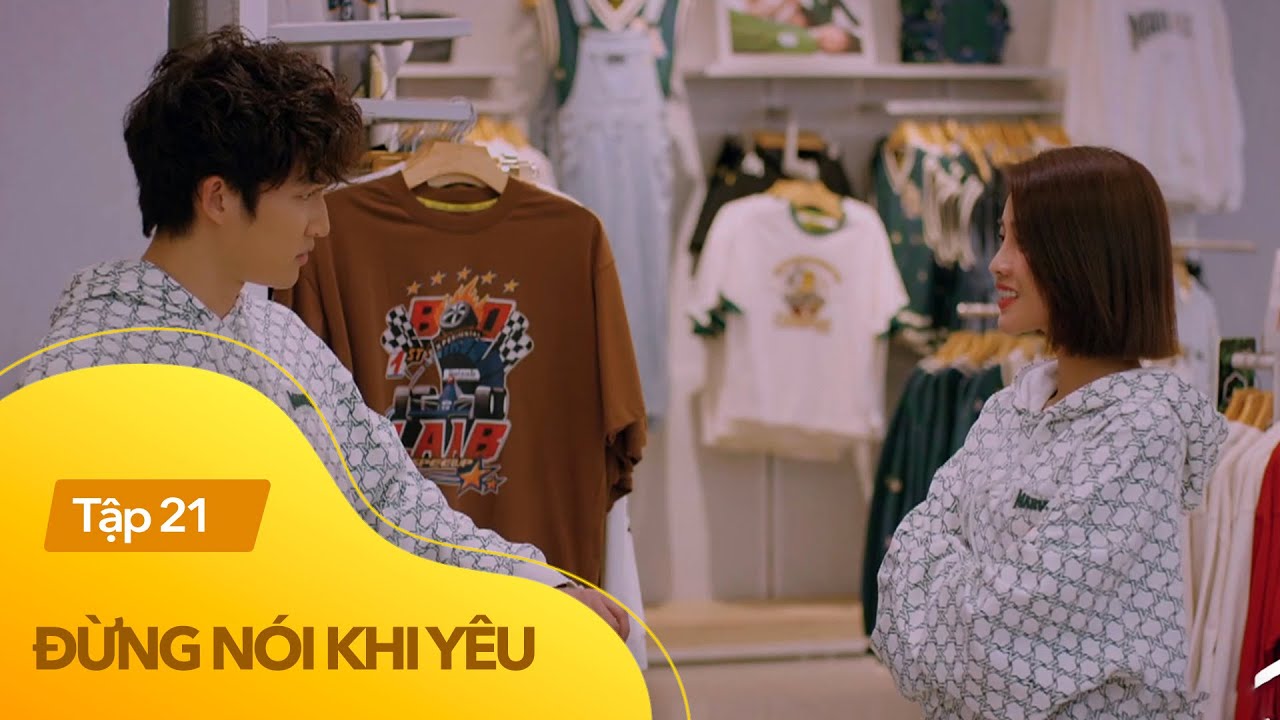 Đừng nói khi yêu tập 21 | Tú bất ngờ 'quay xe', đồng ý mặc đồ đôi với Linh