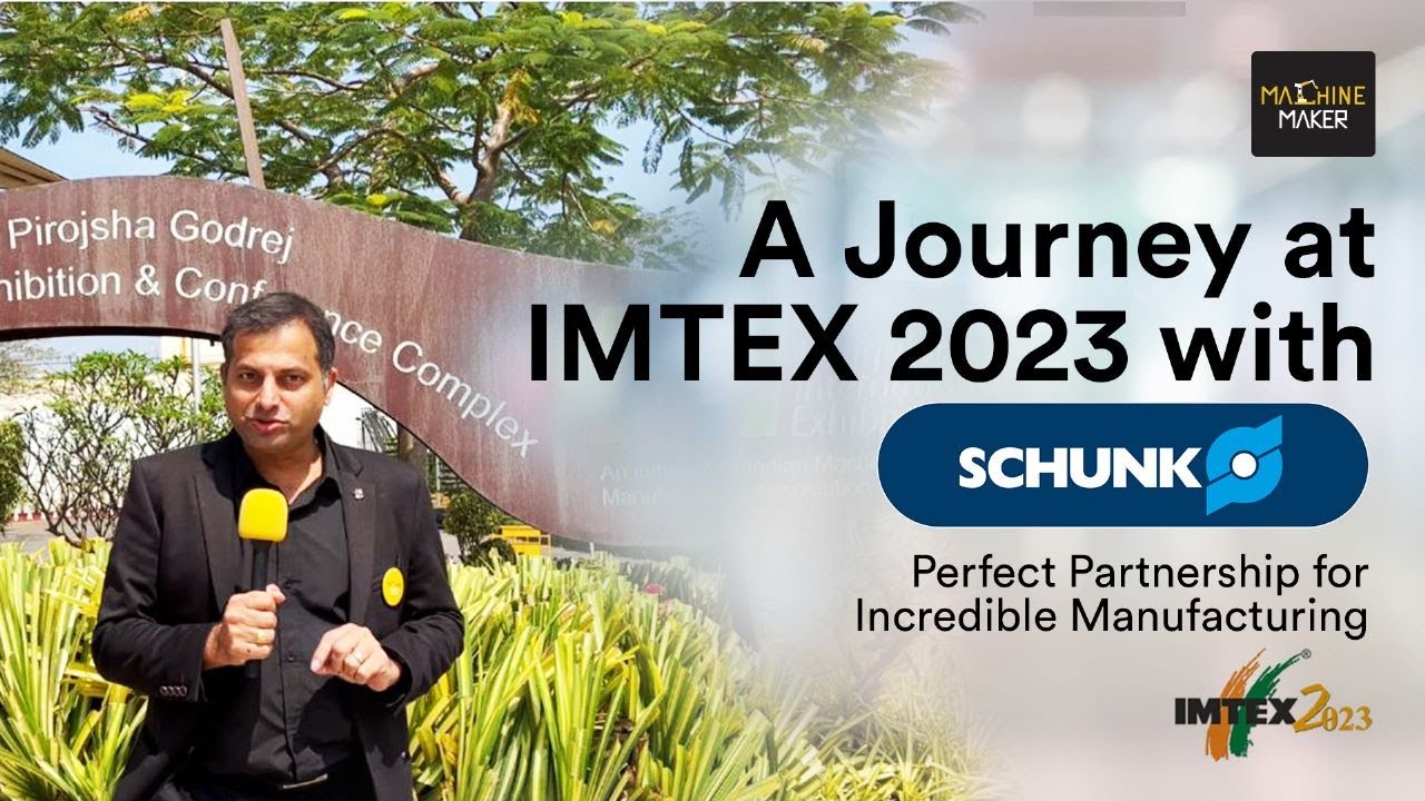 A Journey at IMTEX 2023 with Schunk: Perfect Partnership for Incredible Manufacturing